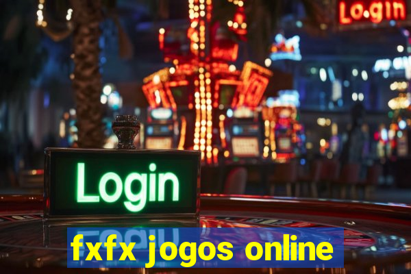 fxfx jogos online